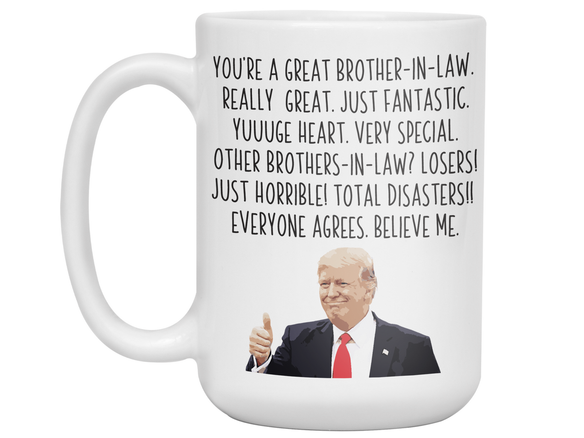 Funny Brother-in-law Gifts - Trump Great Fantastic Brother-in-law Coffee Mug