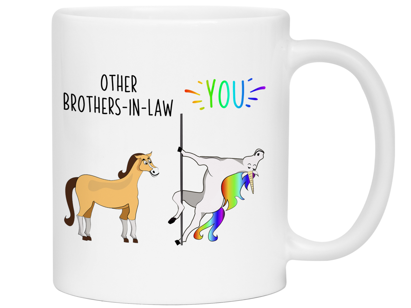 Brother-in-law Gifts - Other Brothers-in-law You Funny Unicorn Coffee Mug