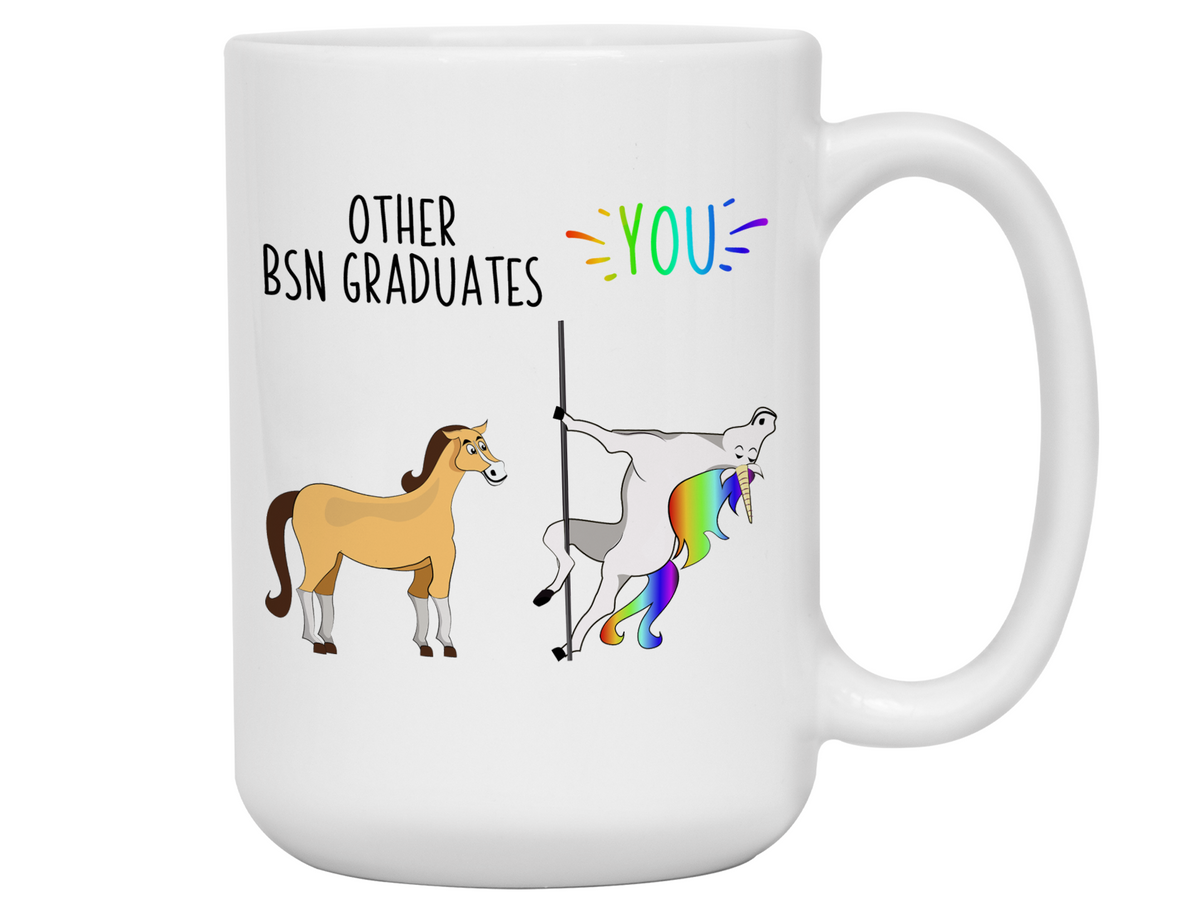 BSN Graduate Gifts - Other BSN Graduates You Funny Unicorn Coffee Mug