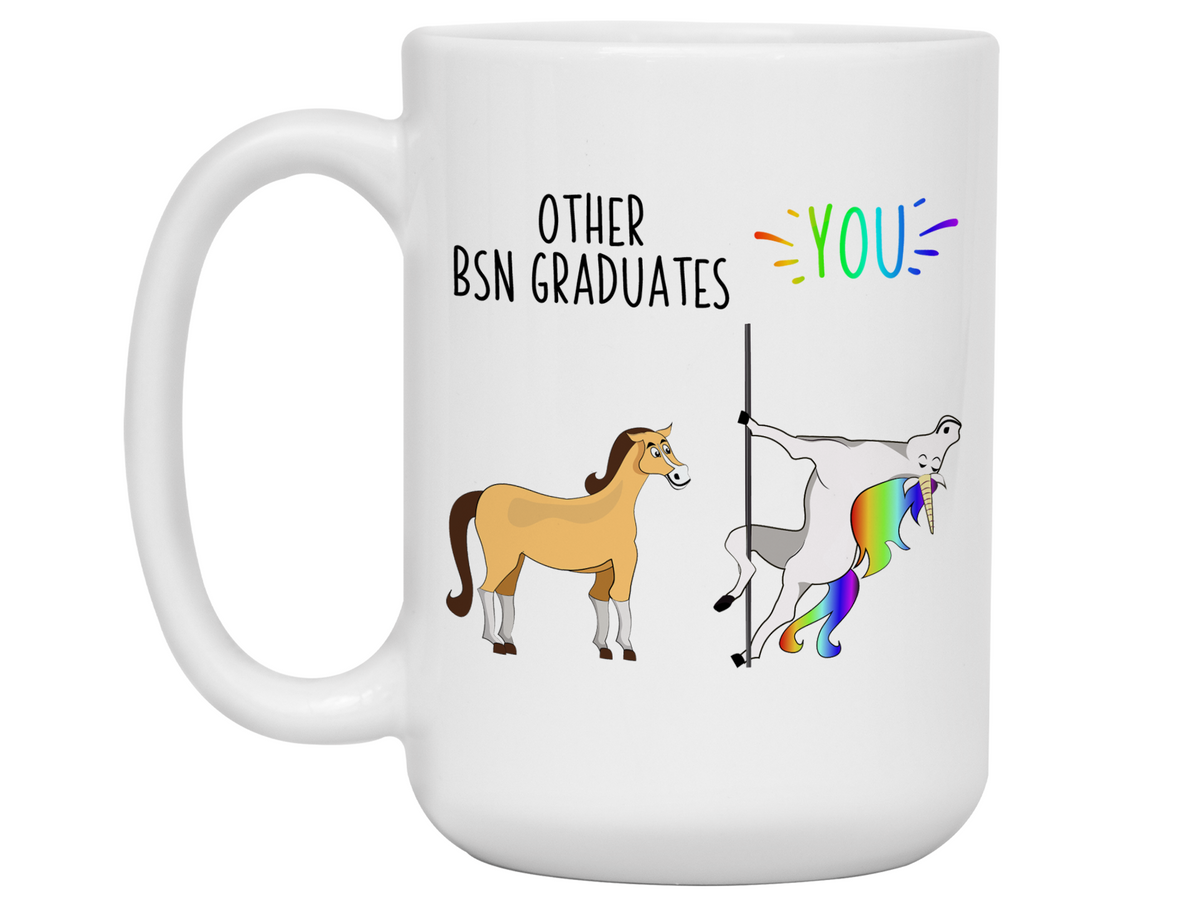 BSN Graduate Gifts - Other BSN Graduates You Funny Unicorn Coffee Mug