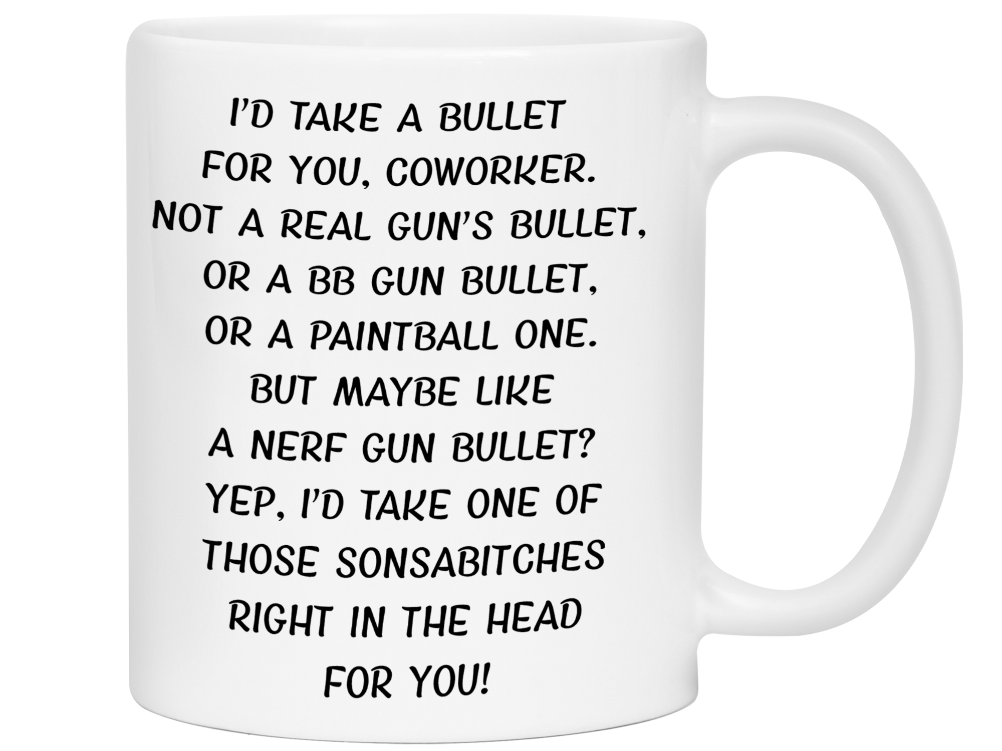 Funny Gifts for Coworkers - I'd Take a Bullet for You Coworker Gag Coffee Mug