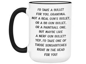 Funny Gifts for Grandmas - I'd Take a Bullet for You Grandma Gag Coffee Mug