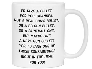 Funny Gifts for Grandpas - I'd Take a Bullet for You Grandpa Gag Coffee Mug