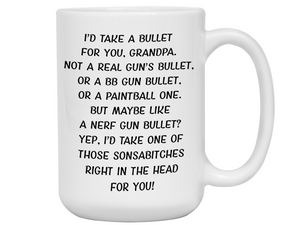 Funny Gifts for Grandpas - I'd Take a Bullet for You Grandpa Gag Coffee Mug