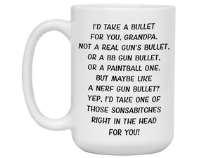 Funny Gifts for Grandpas - I'd Take a Bullet for You Grandpa Gag Coffee Mug