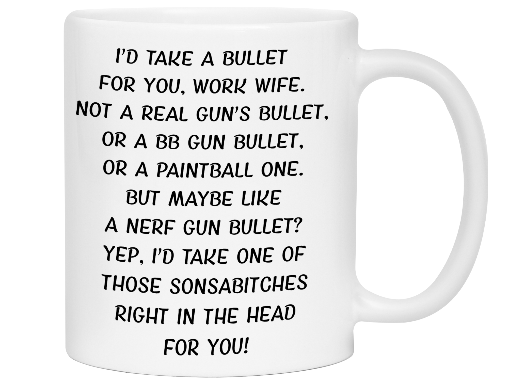 Gifts for Work Wives - I'd Take a Bullet for You Work Wife Gag Coffee Mug