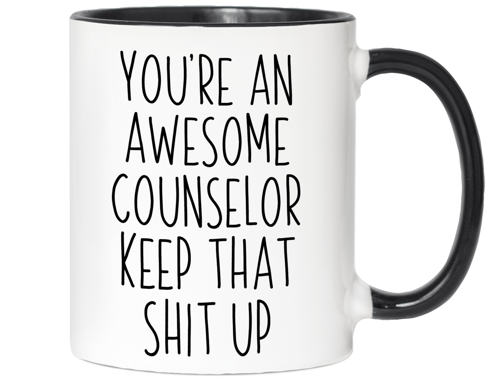 Gifts for Counselors - You're an Awesome Counselor Keep That Shit Up Coffee Mug