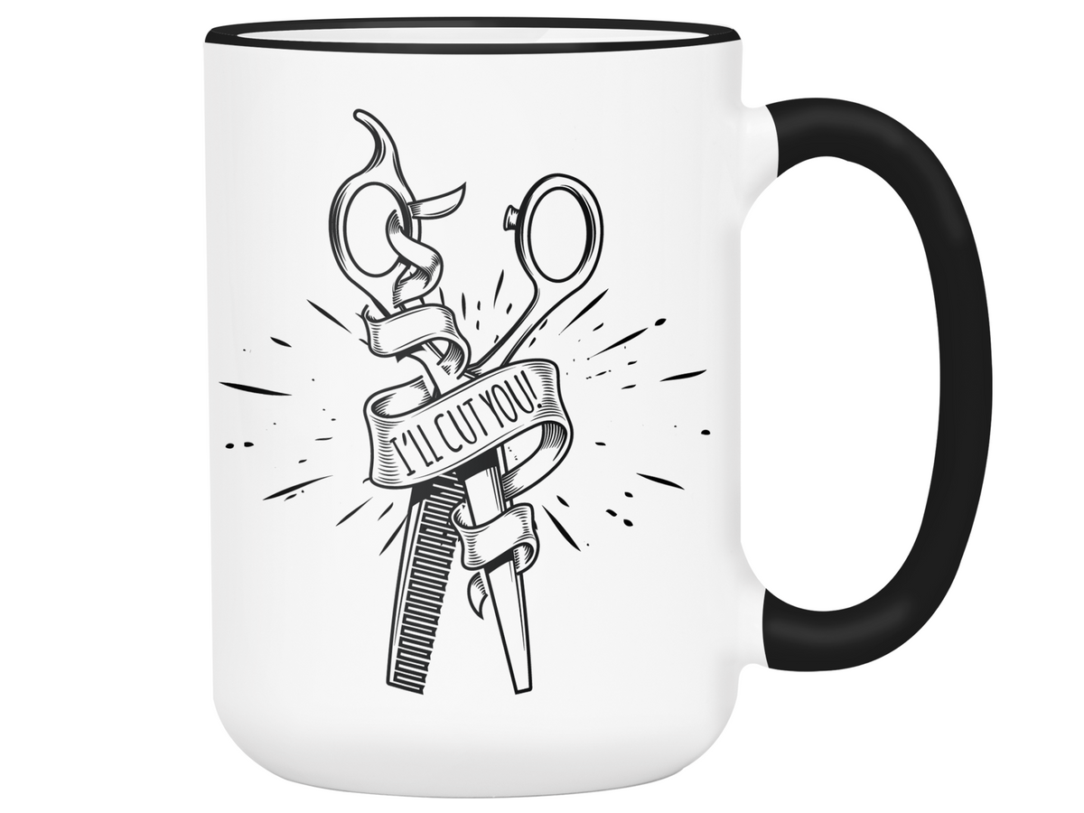 Funny Gifts for Hair Stylists, Barbers, Beauticians - I'll Cut You Funny Coffee Mug #2