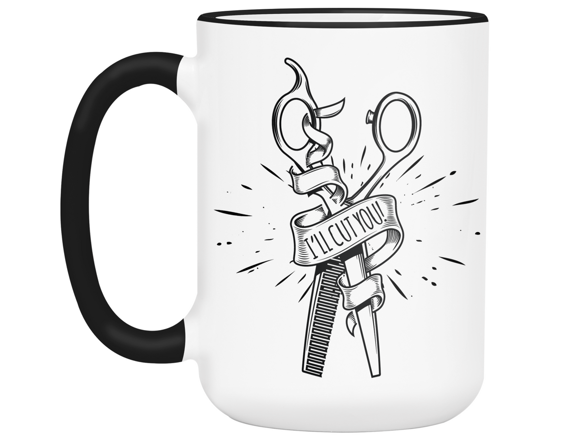 Funny Gifts for Hair Stylists, Barbers, Beauticians - I'll Cut You Funny Coffee Mug #2