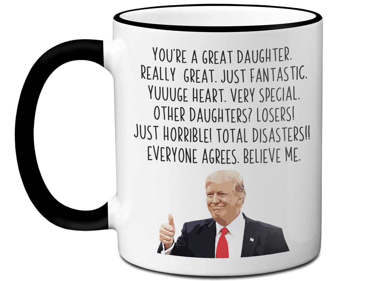 Funny Daughter Gifts - Trump Great Fantastic Daughter Coffee Mug