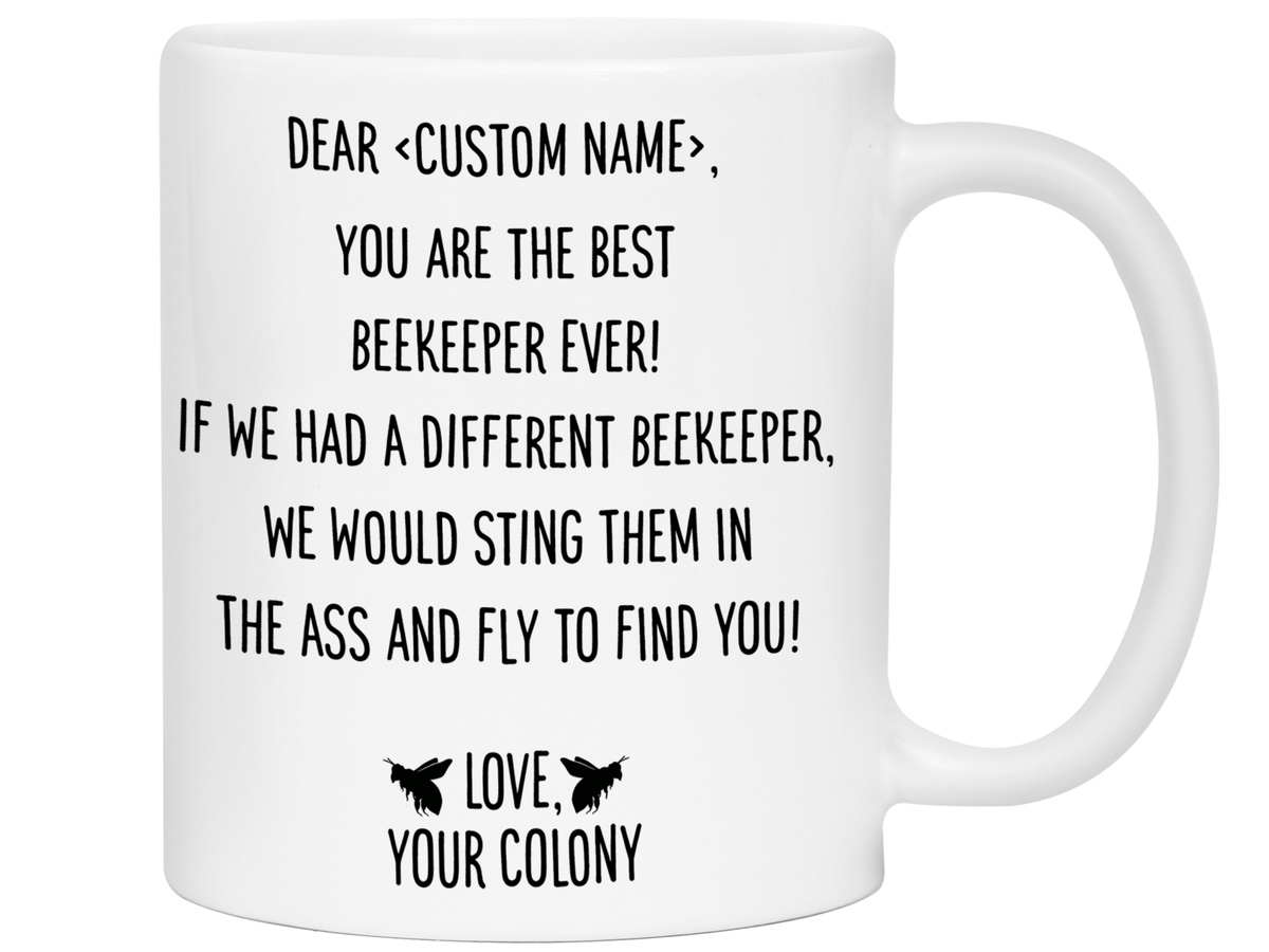 Personalized Funny Coffee Mug for Beekeepers - You're The Best Beekeeper Ever Gag Gift Idea