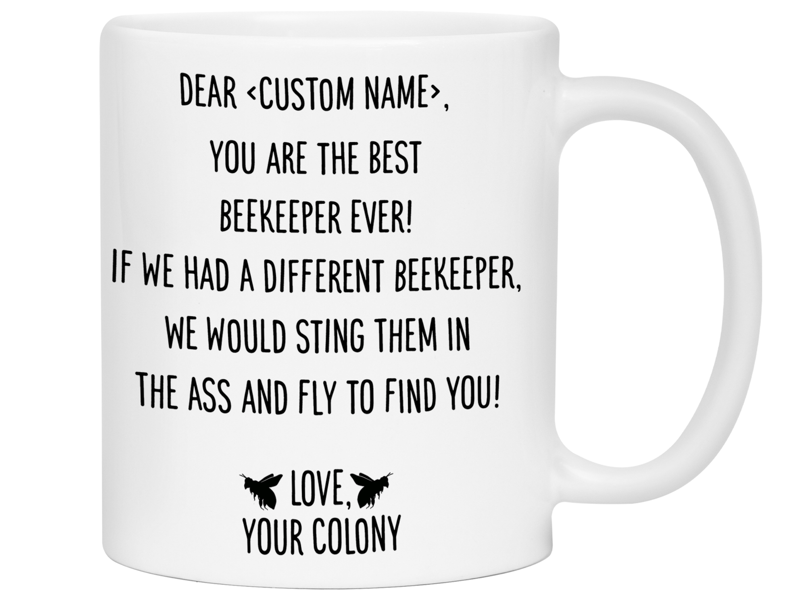Personalized Funny Coffee Mug for Beekeepers - You're The Best Beekeeper Ever Gag Gift Idea