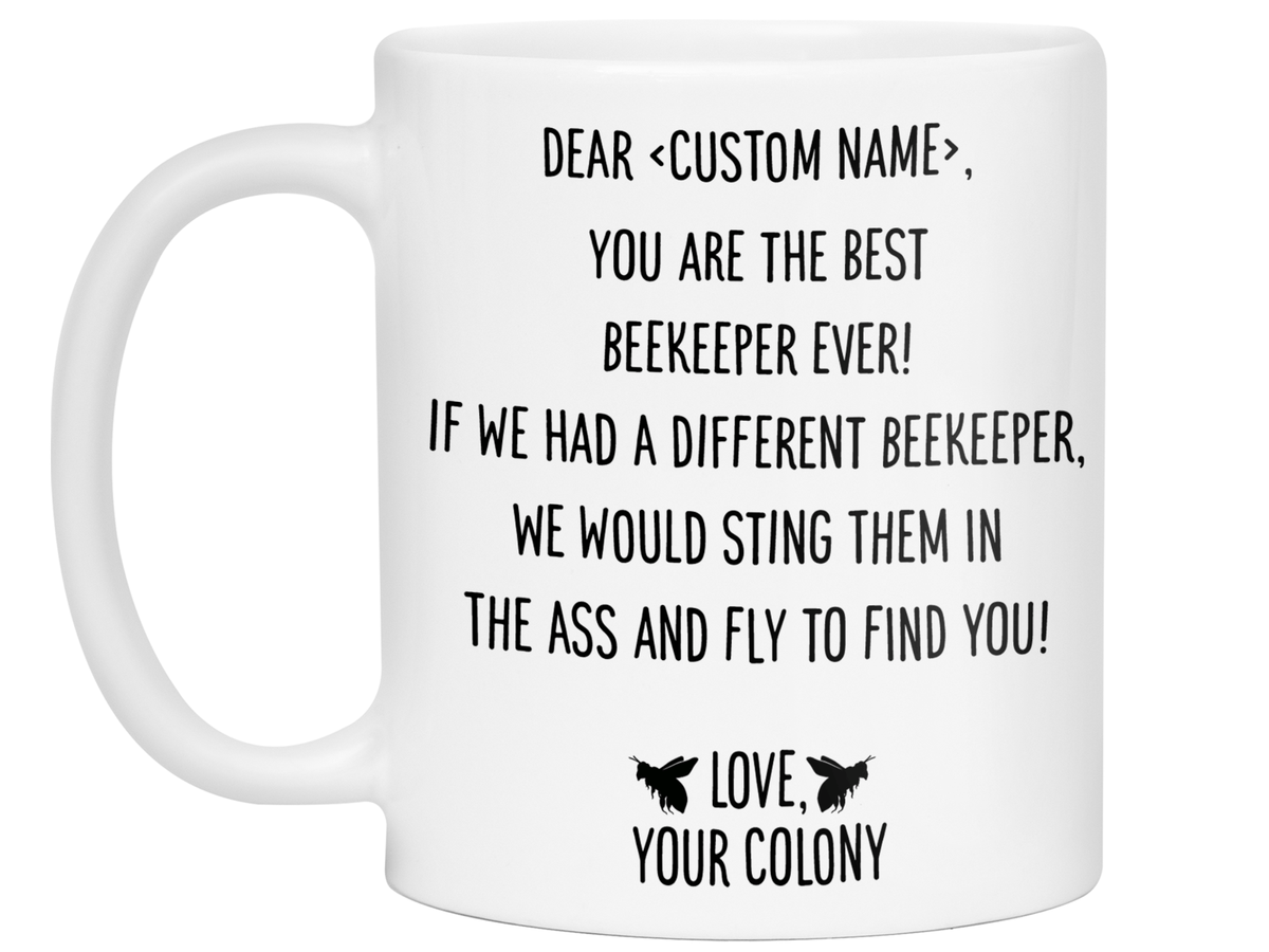 Personalized Funny Coffee Mug for Beekeepers - You're The Best Beekeeper Ever Gag Gift Idea
