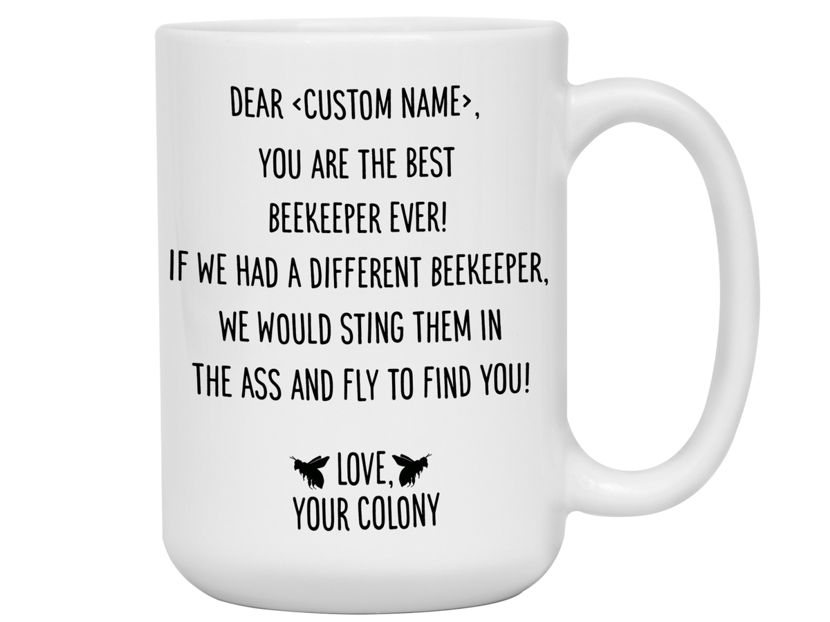 Personalized Funny Coffee Mug for Beekeepers - You're The Best Beekeeper Ever Gag Gift Idea