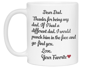 Funny Gifts for Dads - Thanks for Being My Dad Gag Coffee Mug - Father's Day Gift Idea