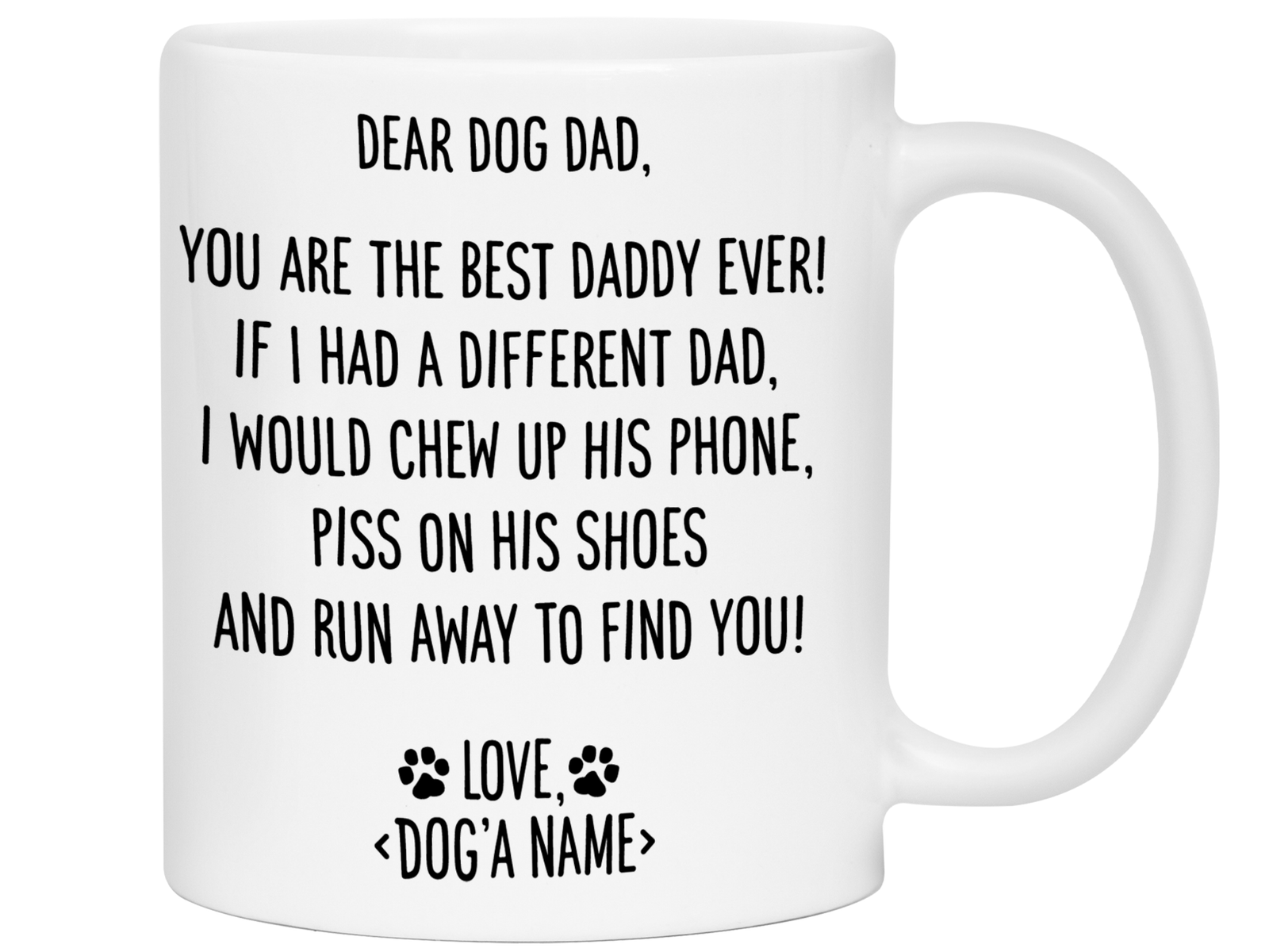Funny Dog Dad Gifts - Dear Dog Dad Coffee Mug - Best Dog Daddy - Custom Dog Name