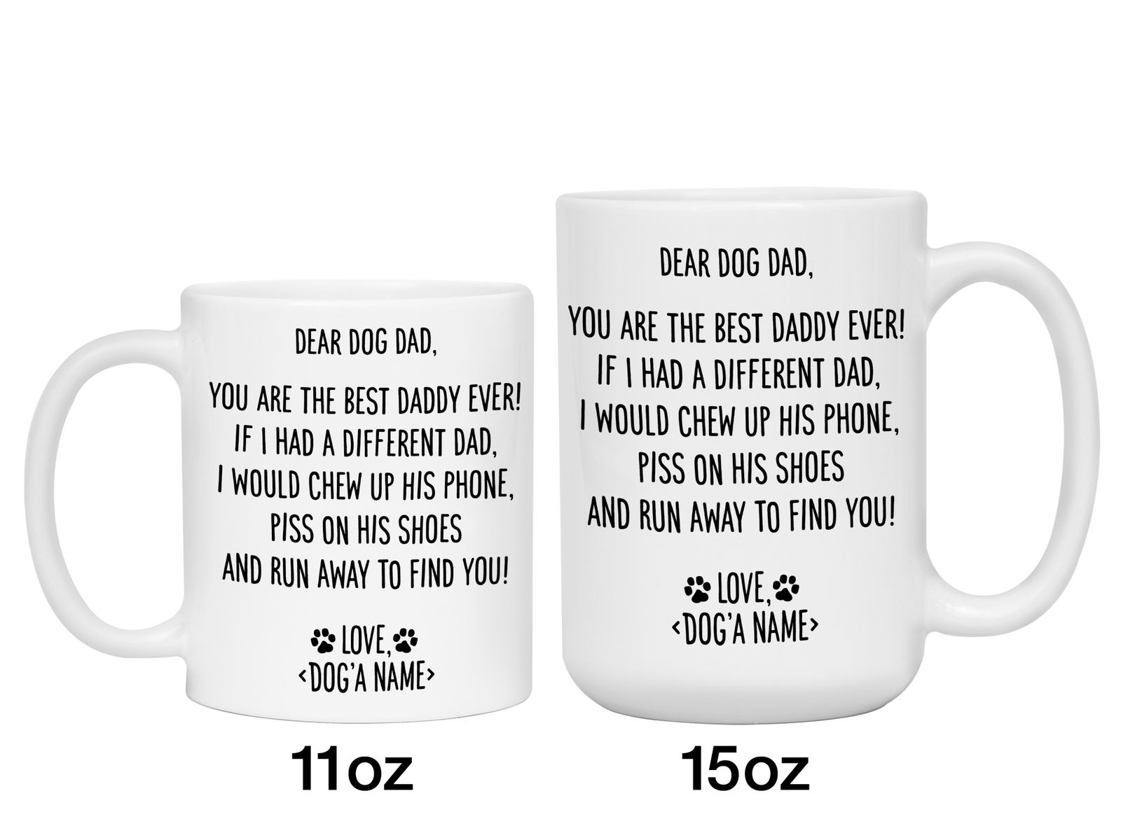 Funny Dog Dad Gifts - Dear Dog Dad Coffee Mug - Best Dog Daddy - Custom Dog Name