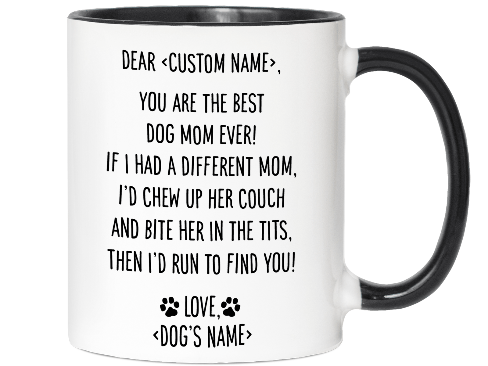Funny Dog Mom Gifts - Dear Dog Mom Coffee Mug - Best Dog Mom - Custom Dog Name