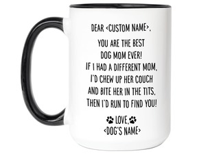 Funny Dog Mom Gifts - Dear Dog Mom Coffee Mug - Best Dog Mom - Custom Dog Name