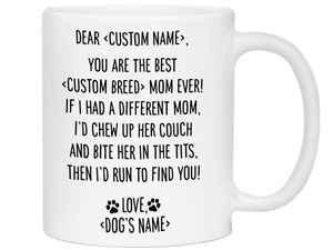Funny Dog Mom Gifts - Dear Dog Mom Coffee Mug - Best Dog Mom - Custom Owner, Dog Name and Dog Breed