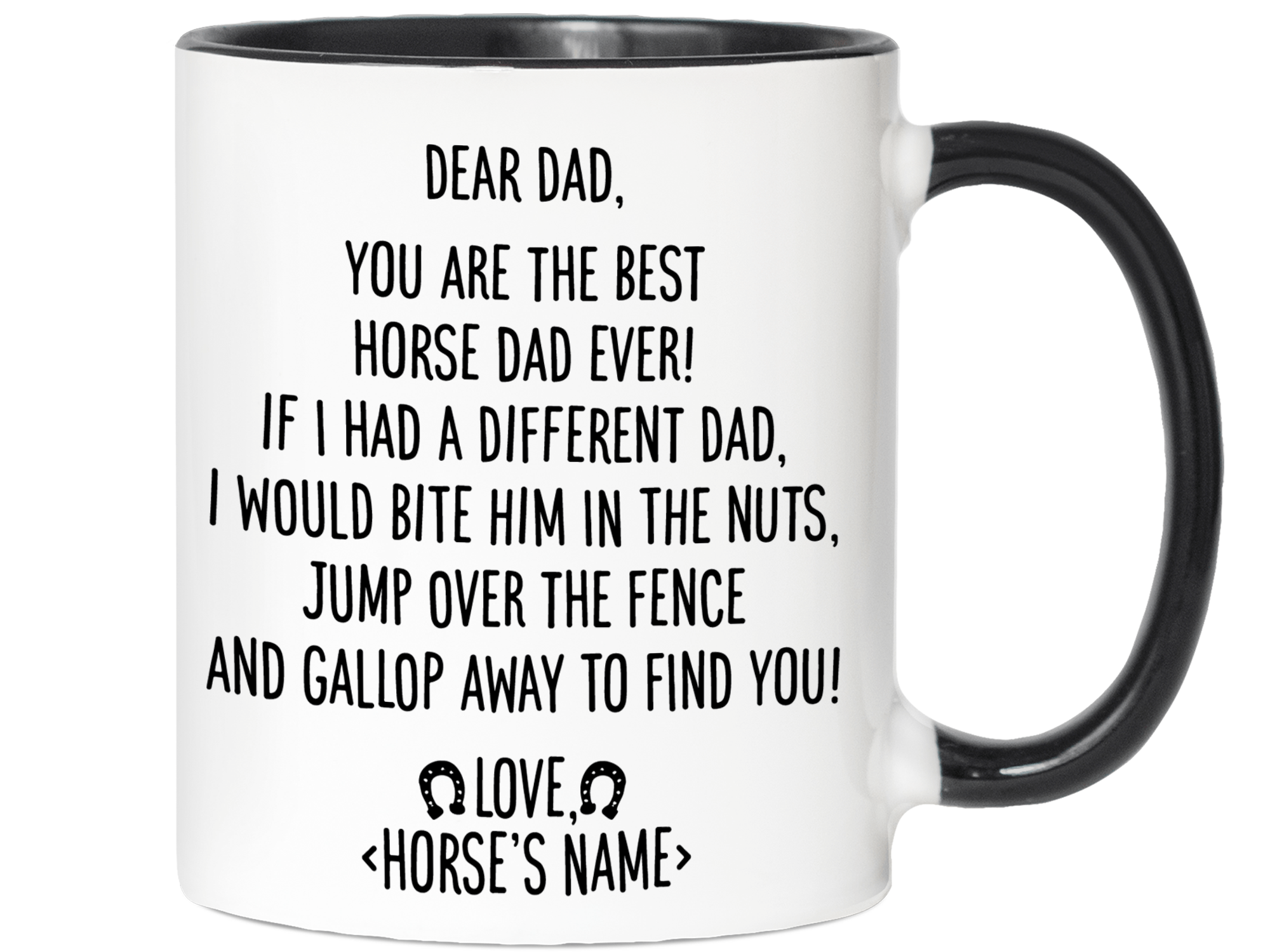 Funny Horse Dad Gifts - Dear Horse Dad You're the Best Horse Dad Ever Coffee Mug - Custom Horse Name