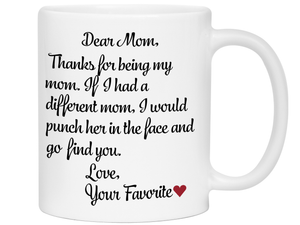 Funny Gifts for Moms - Thanks for Being My Mom Gag Coffee Mug - Mother's Day Gift Idea