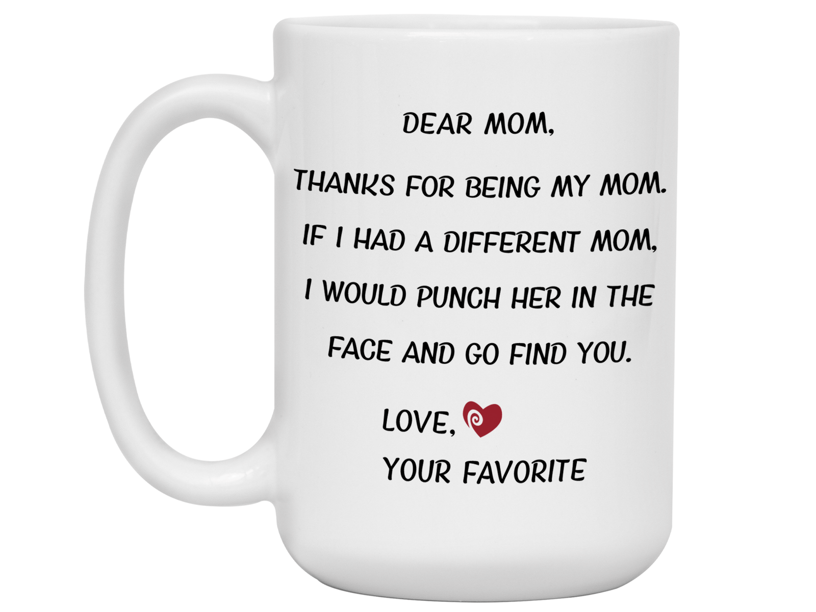 Funny Gifts for Moms - Thanks for Being My Mom Gag Coffee Mug - Mother's Day Gift Idea #2