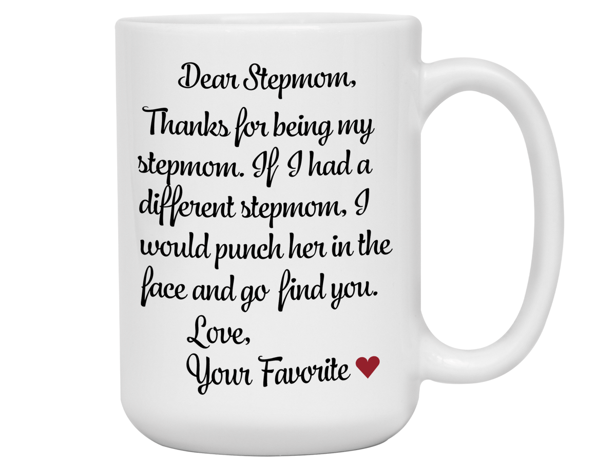 Funny Gifts for Stepmoms - Thanks for Being My Stepmom Gag Coffee Mug - Mother's Day Gift Idea