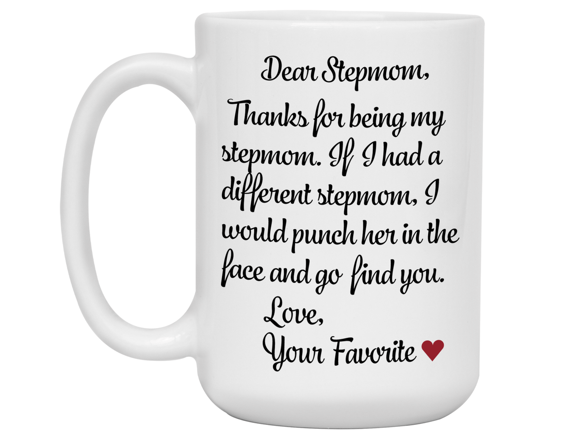 Funny Gifts for Stepmoms - Thanks for Being My Stepmom Gag Coffee Mug - Mother's Day Gift Idea