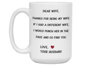 Funny Gifts for Wives - Thanks for Being My Wife Gag Coffee Mug - Mother's Day Gift Idea