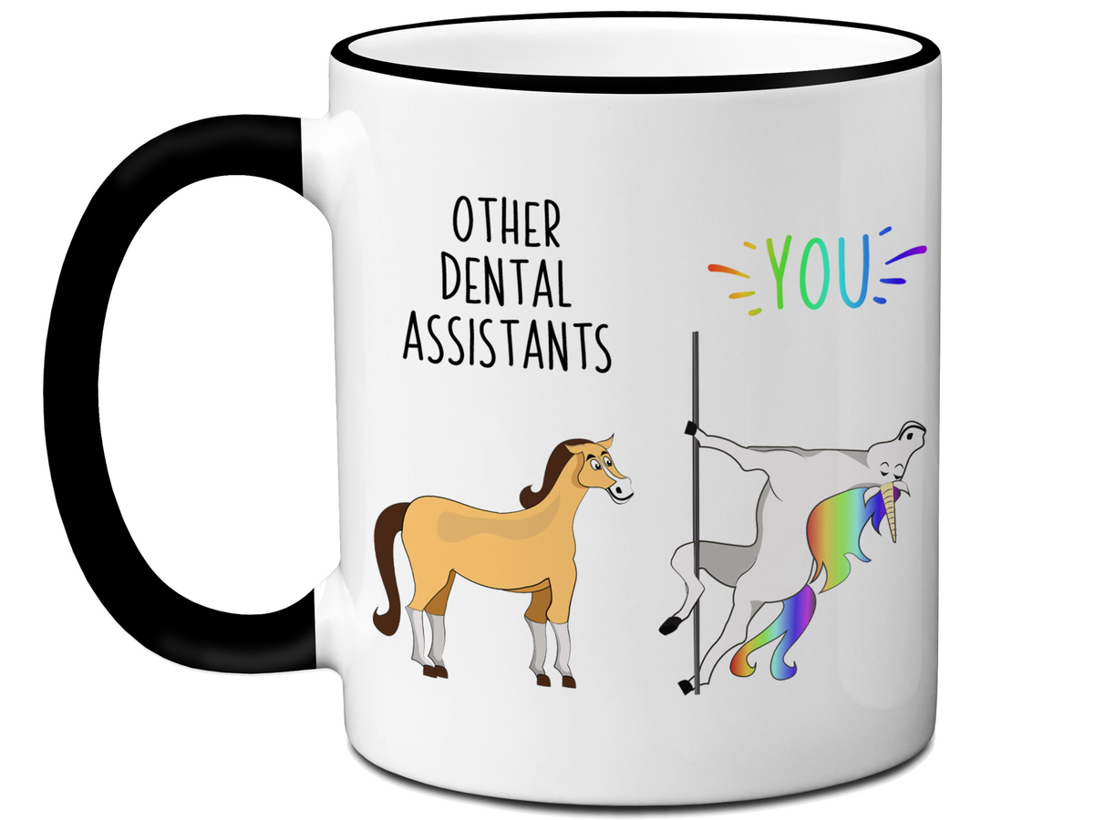 Dental Assistant Gifts - Other Dental Assistants You Funny Unicorn Coffee Mug