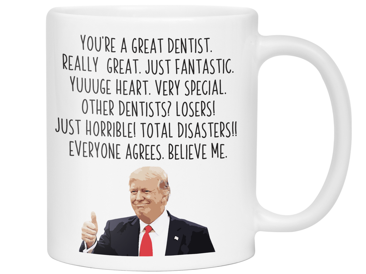 Funny Gifts for Dentists - Trump Great Fantastic Dentist Coffee Mug