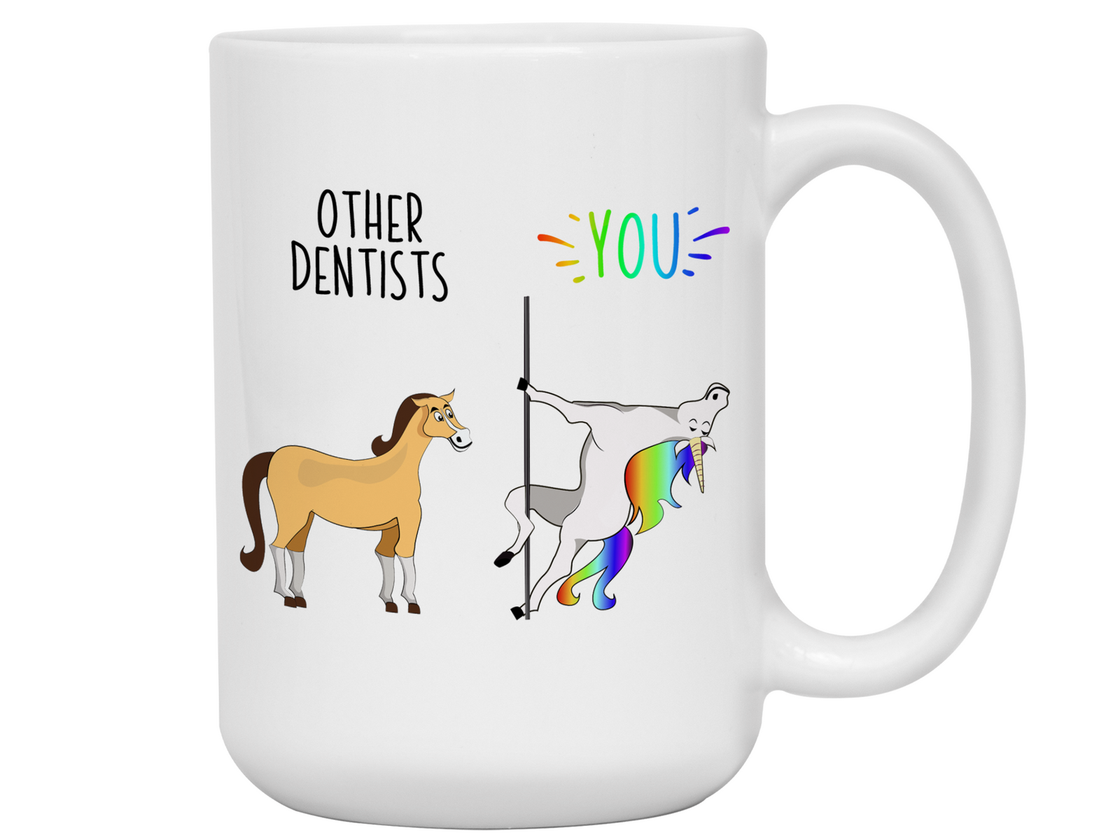 Dentist Gifts - Other Dentists You Funny Unicorn Coffee Mug
