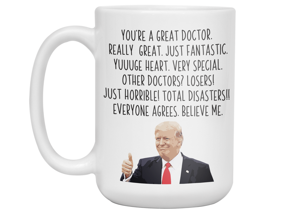 Funny Doctor Gifts - Trump Great Fantastic Doctor Coffee Mug