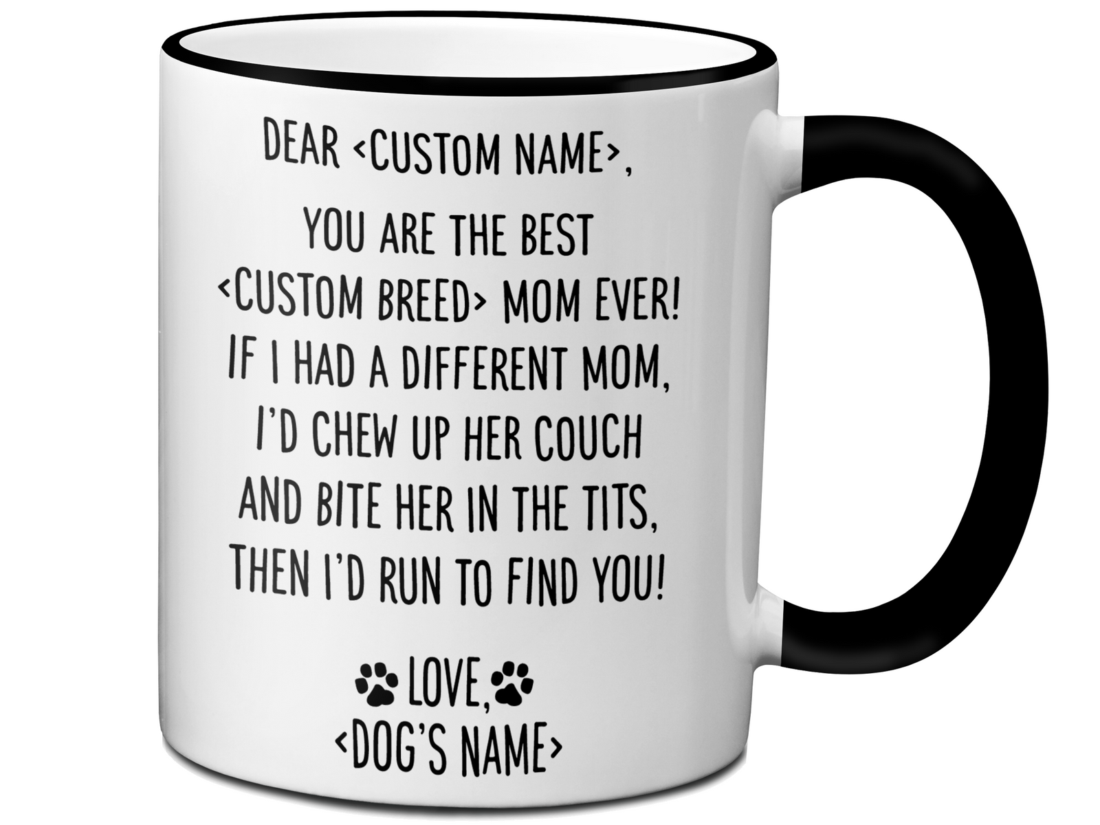 Funny Dog Mom Gifts - Dear Dog Mom Coffee Mug - Best Dog Mom - Custom Owner, Dog Name and Dog Breed