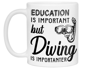 Education Is Important, But Diving Is Importanter Funny Coffee Mug Tea Cup