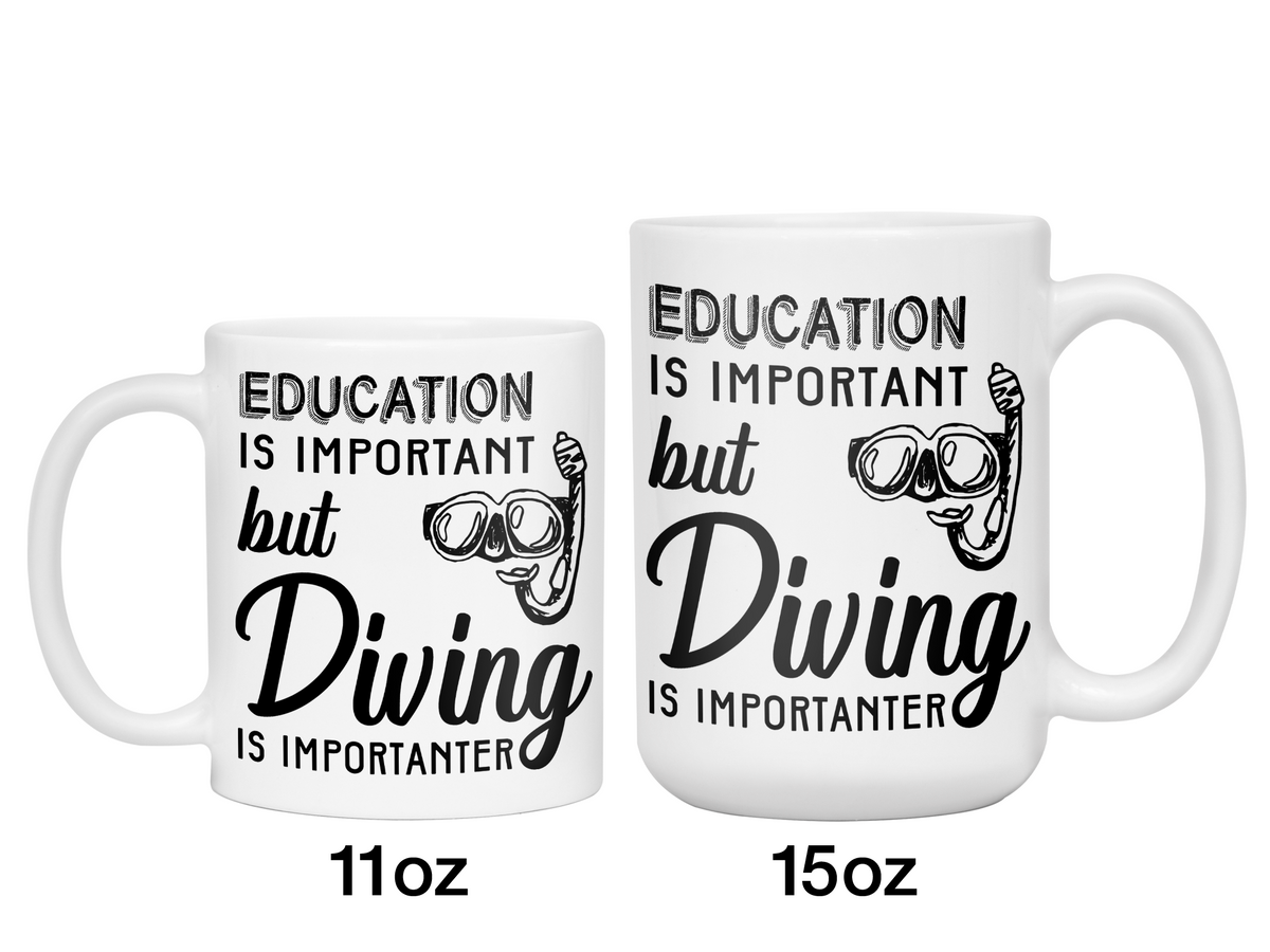 Education Is Important, But Diving Is Importanter Funny Coffee Mug Tea Cup