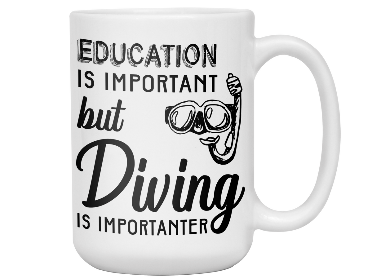Education Is Important, But Diving Is Importanter Funny Coffee Mug Tea Cup