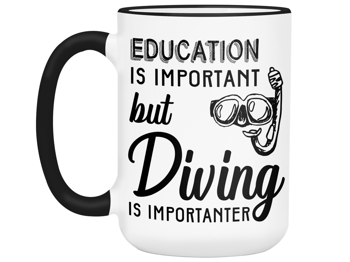 Education Is Important, But Diving Is Importanter Funny Coffee Mug Tea Cup