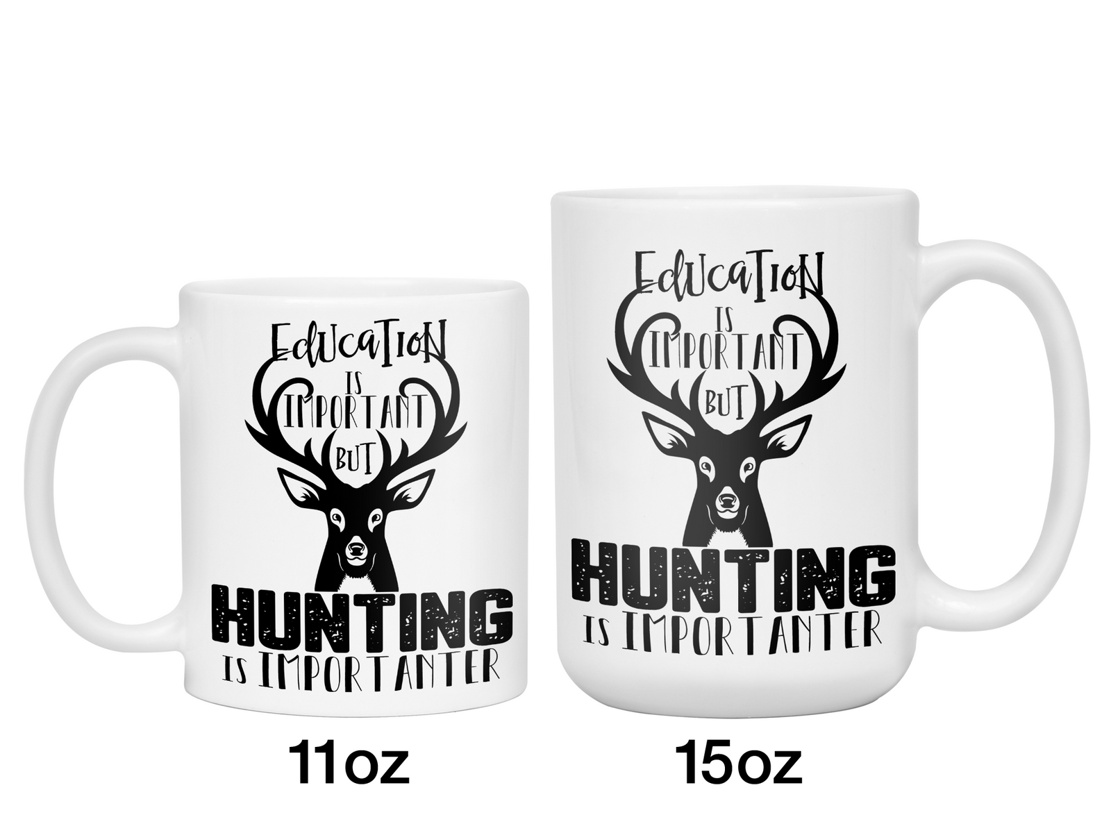 Education Is Important, But Hunting Is Importanter Funny Coffee Mug Tea Cup