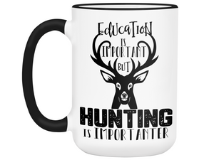Education Is Important, But Hunting Is Importanter Funny Coffee Mug Tea Cup