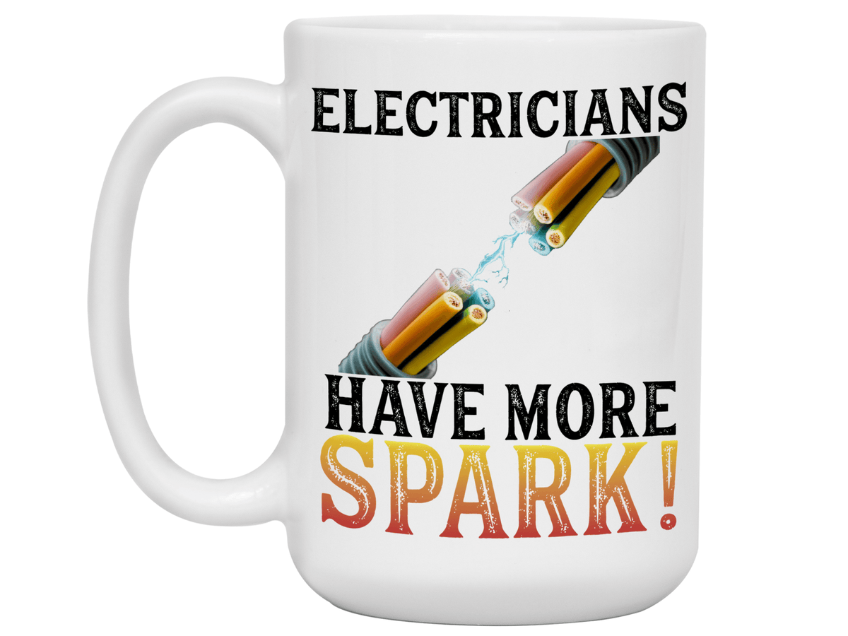 Funny Gifts for Electricians - Electricians Have More Spark Coffee Mug