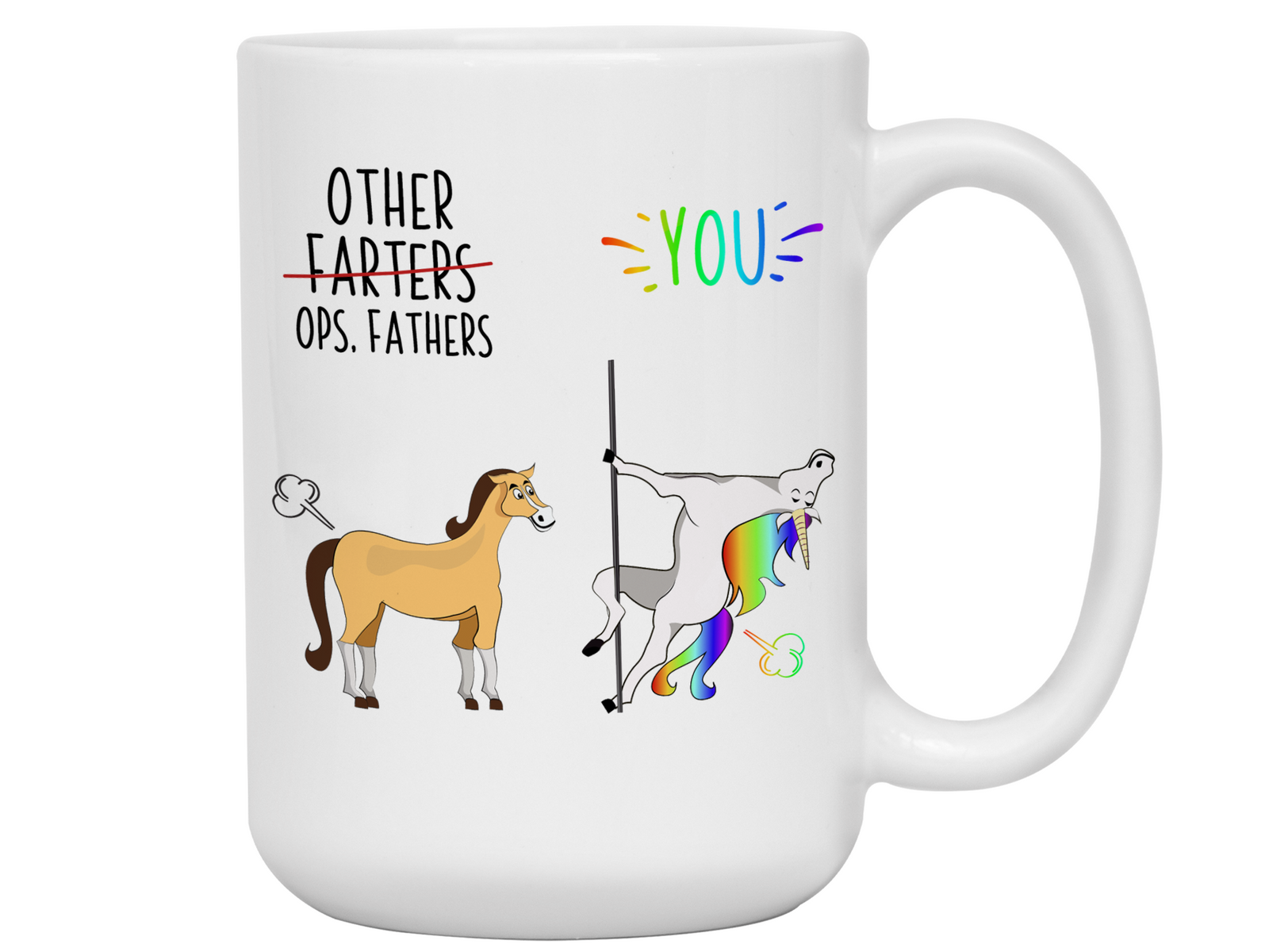 Funny Father Gifts - Other Farters Ops Fathers You Gag Unicorn Coffee Mug - Father's Day Gift Idea