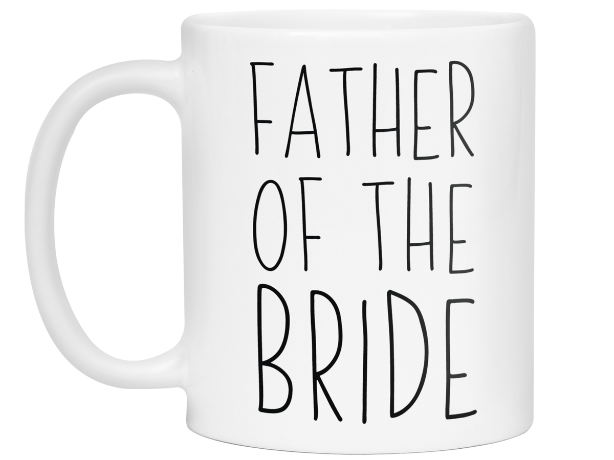 Father Of The Bride Coffee Mug Tea Cup - Wedding Gift Idea