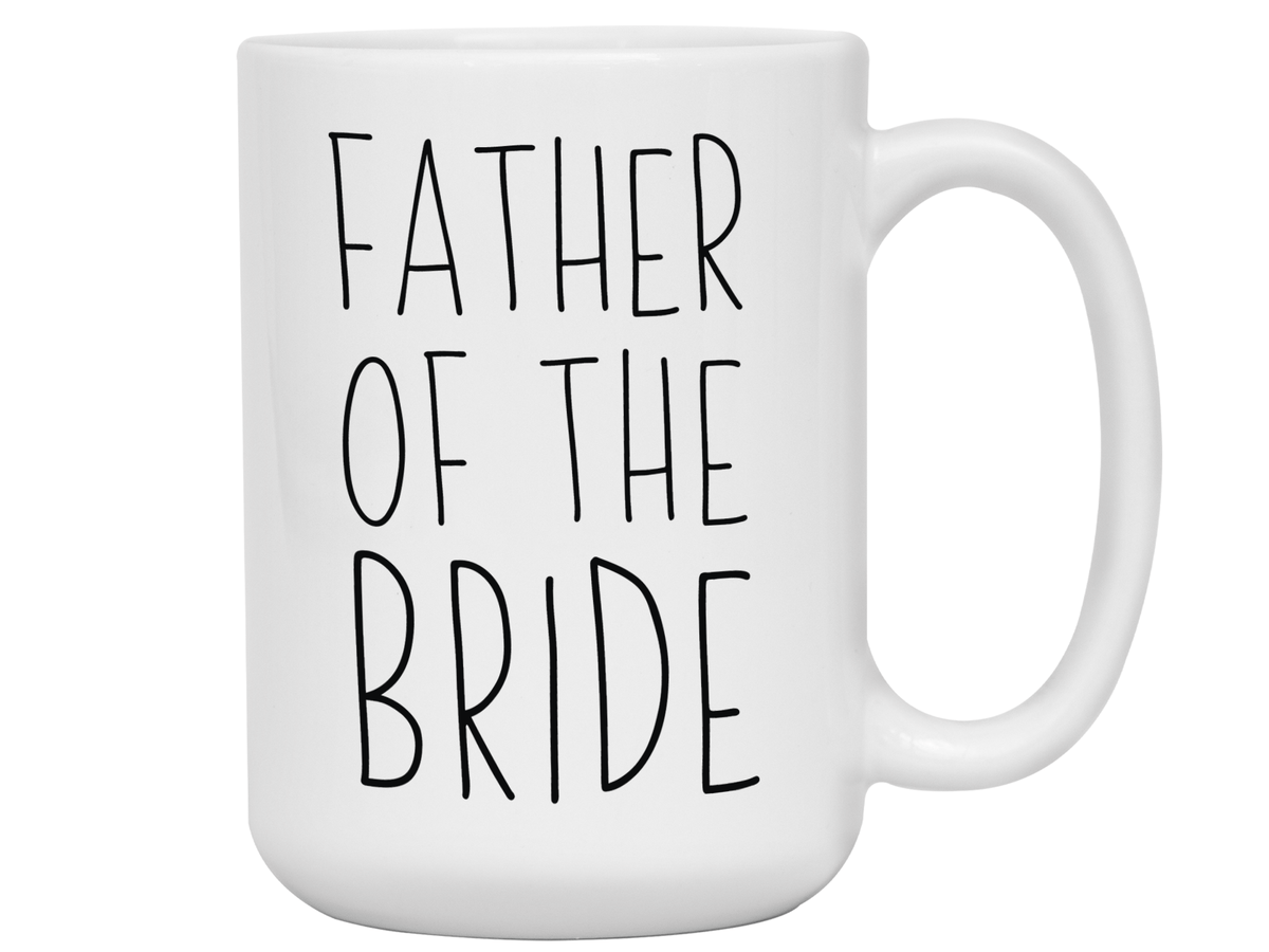 Father Of The Bride Coffee Mug Tea Cup - Wedding Gift Idea
