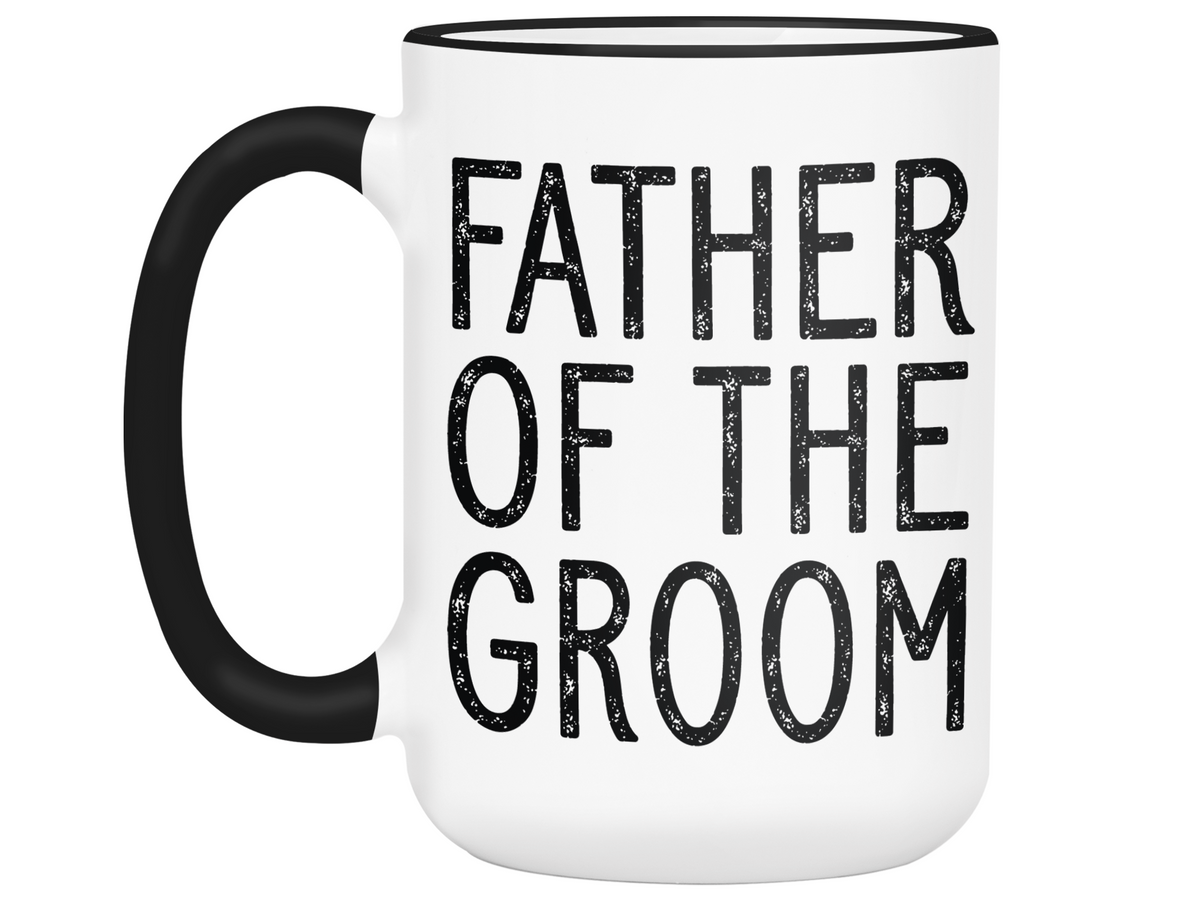 Father Of The Groom Coffee Mug Tea Cup - Wedding Gift Idea #2