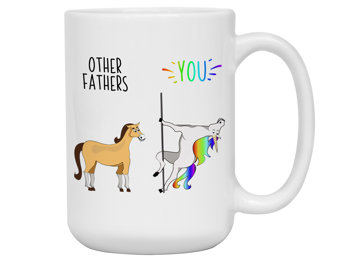 Funny Father Gifts - Other  Fathers You Gag Unicorn Coffee Mug - Father's Day Gift Idea