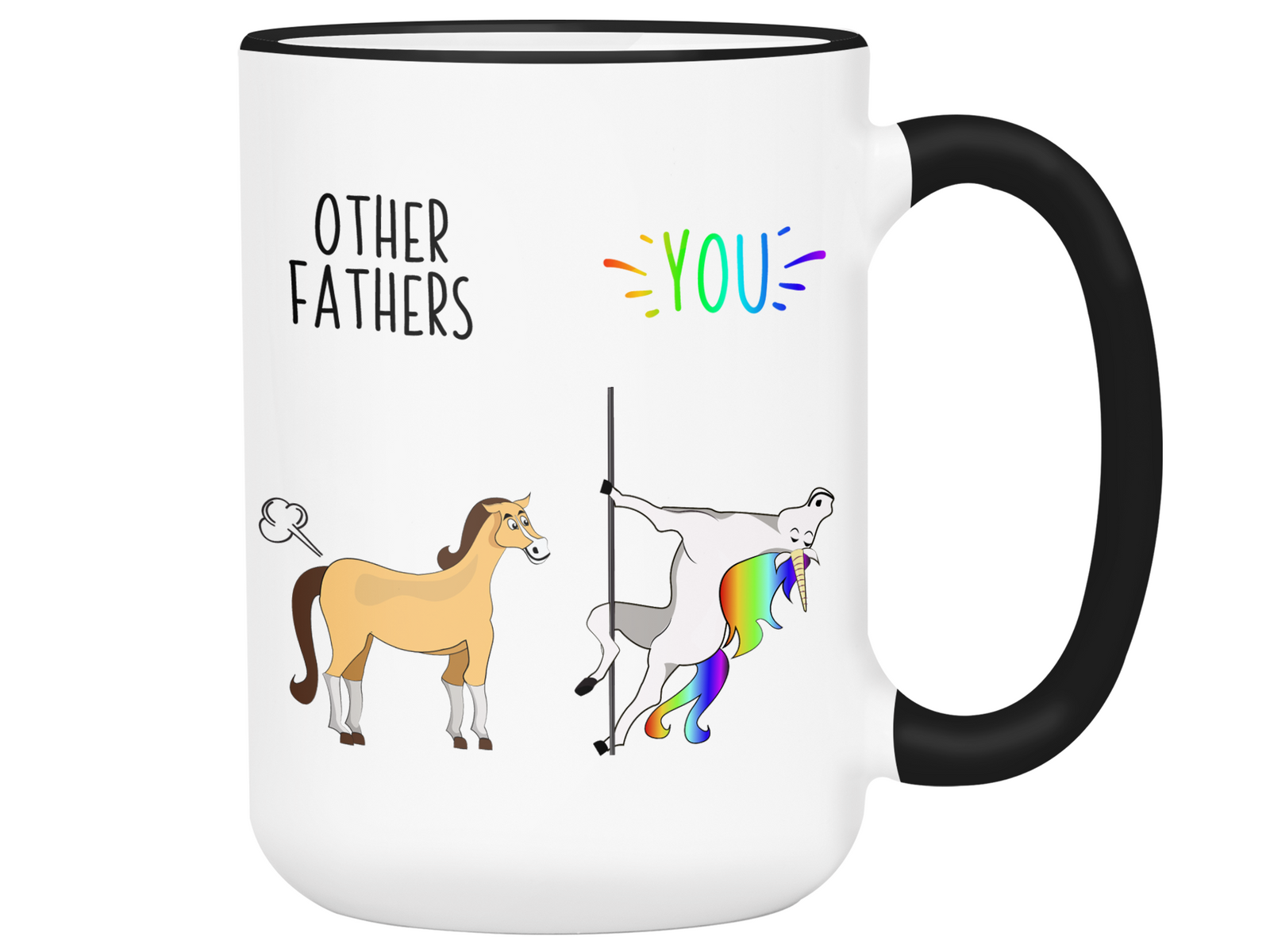Father Funny Gifts - Other Fathers You Unicorn Farting Horse Gag Coffee Mug