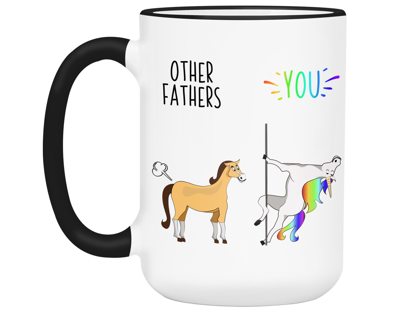 Father Funny Gifts - Other Fathers You Unicorn Farting Horse Gag Coffee Mug
