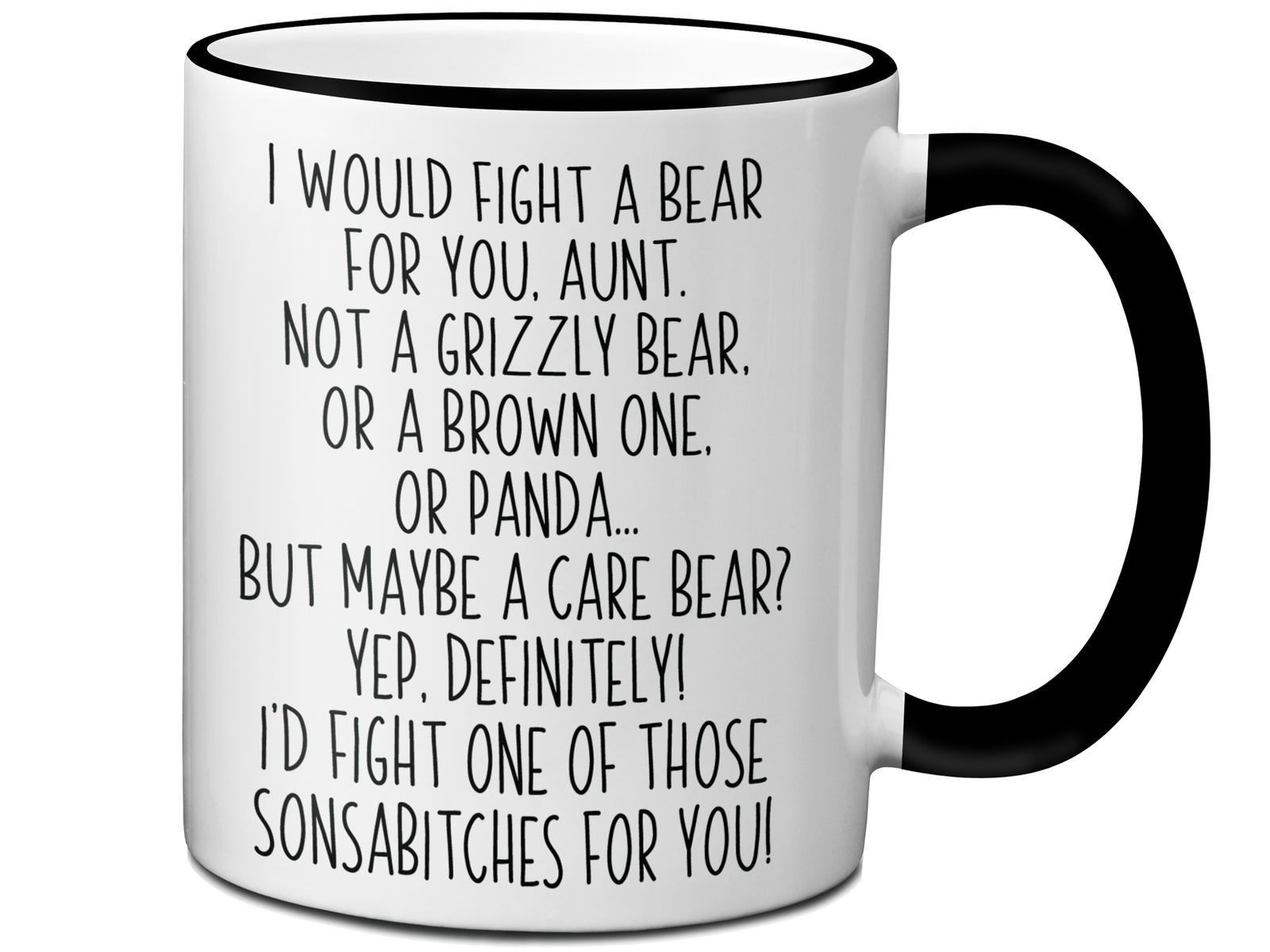 Funny Gifts for Aunts - I Would Fight a Bear for You Aunt Gag Coffee Mug
